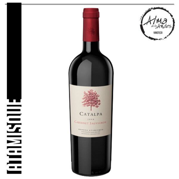 ATAMISQUE • CATALPA • CABERNET SAUVIGNON