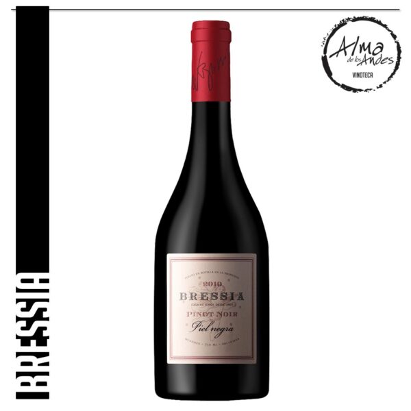 BRESSIA • PIEL NEGRA • PINOT NOIR