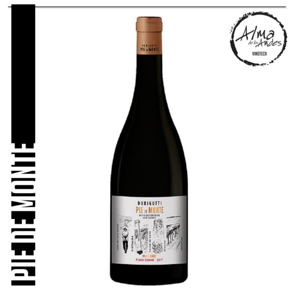 DURIGUTTI • PIE DE MONTE • MALBEC